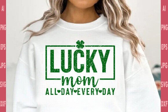 Download St Patrick's Day Svg, Lucky Mom All Day - Lucky Collection