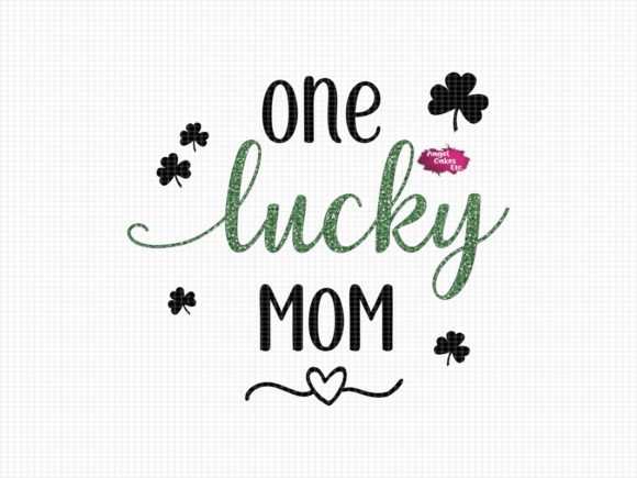 Download One Lucky Mom Glitter St Patrick's Day - Lucky Collection