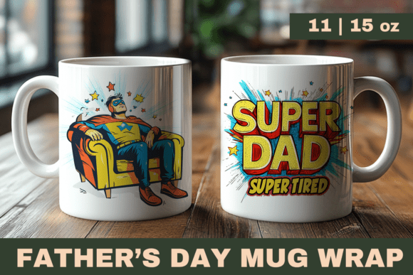 Download Fathers Day Funny Mug Wrap - Father Collection