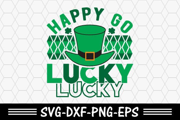 Download St. Patrick's Svg,Happy Go Lucky Svg - Lucky Collection