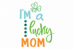 Download I'm a Lucky Mom - Lucky Collection